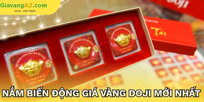 cap-nhat-gia-vang-tai-doji-bien-dong-moi-nhat