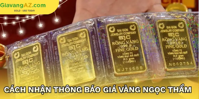 cap-nhat-gia-vang-tai-ngoc-tham-cach-nhan-thong-bao